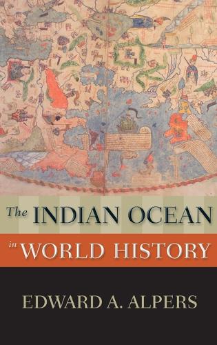 The Indian Ocean in World History - New Oxford World History (Hardback)