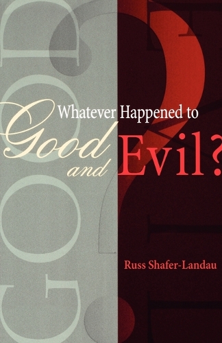 Whatever Happened to Good and Evil? (Paperback)