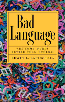 Bad Language: Are Some Words Better than Others? (Hardback)