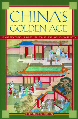 China's Golden Age - Charles Benn