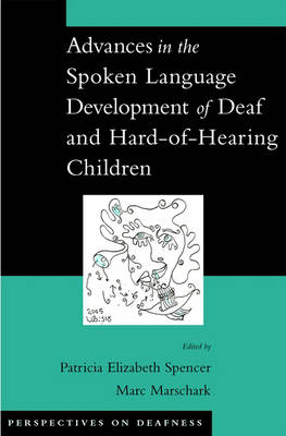 Advances in the Spoken Language Development of Deaf and Hard-of-Hearing Children - Perspectives on Deafness (Hardback)