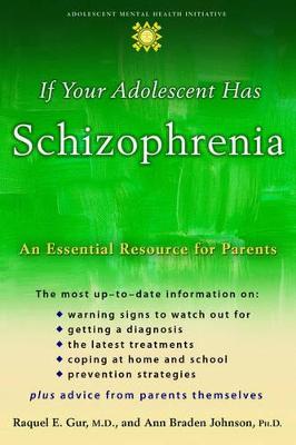If Your Adolescent Has Schizophrenia: An essential resource for parents - Adolescent Mental Health Initiative (Paperback)