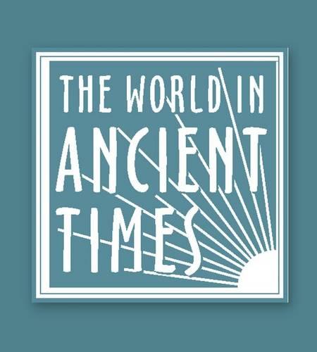 Student Study Guide to The Ancient Chinese World - The World in Ancient Times (Paperback)