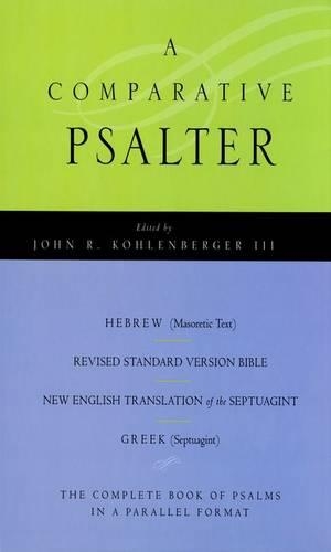 The Comparative Psalter: Hebrew - Greek - English (Paperback)