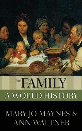 The Family: A World History - New Oxford World History (Hardback)