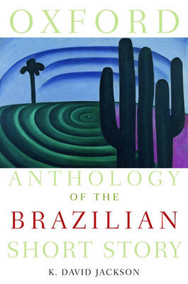 Oxford Anthology of the Brazilian Short Story (Paperback)