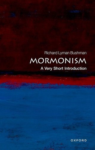 Mormonism: A Very Short Introduction - Richard Lyman Bushman