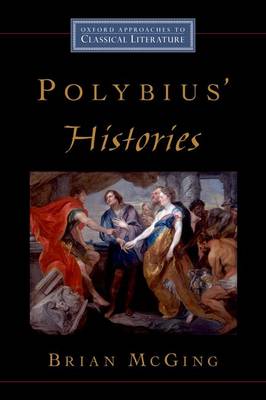 Polybius' Histories - Oxford Approaches to Classical Literature (Paperback)