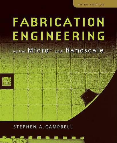 Fabrication Engineering at the Micro and Nanoscale - The Oxford Series in Electrical and Computer Engineering (Paperback)