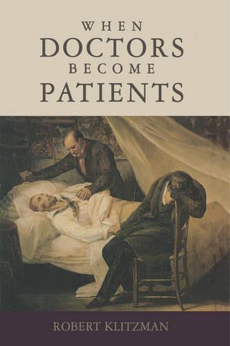 When Doctors Become Patients (Hardback)