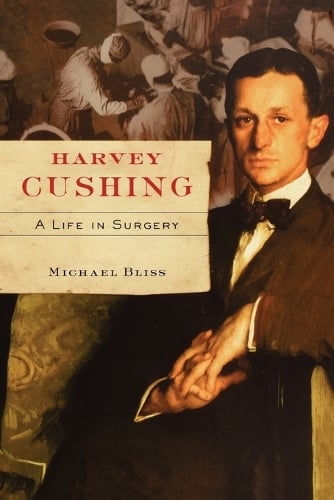 Harvey Cushing: A Life in Surgery (Paperback)
