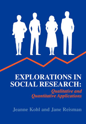 Explorations in Social Research: Qualitative and Quantitative Applications (Paperback)