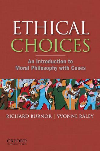 Ethical Choices: An Introduction to Moral Philosophy with Cases (Paperback)