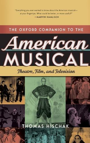 The Oxford Companion to the American Musical: Theatre, Film, and Television - Oxford Companions (Hardback)