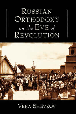 Russian Orthodoxy on the Eve of Revolution (Paperback)