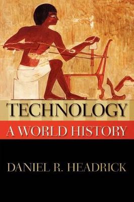 Technology: A World History - New Oxford World History (Paperback)