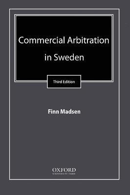 Commercial Arbitration in Sweden (Hardback)
