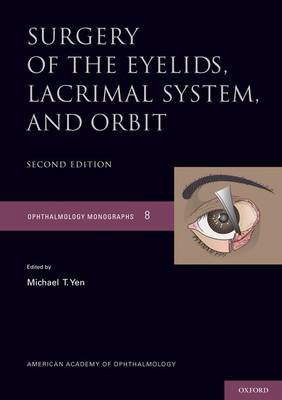 Surgery of the Eyelid, Lacrimal System, and Orbit - American Academy of Ophthalmology Monograph Series (Hardback)