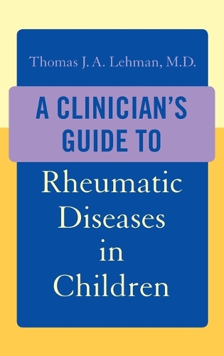 A Clinician's Guide to Rheumatic Diseases in Children (Hardback)