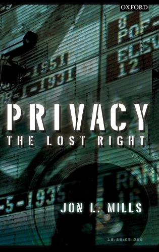 Privacy: The Lost Right (Hardback)