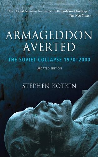Armageddon Averted: Soviet Collapse since 1970 Updated Edition (Hardback)