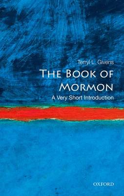 The Book of Mormon: A Very Short Introduction - Terryl L. Givens