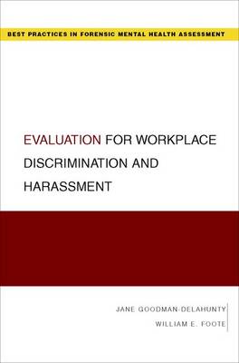 Evaluation for Workplace Discrimination and Harassment - Guides to Best Practices for Forensic Mental Health Assessments (Paperback)