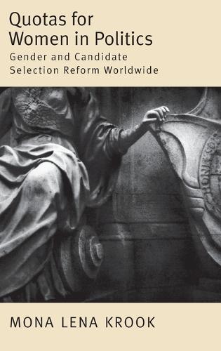 Quotas for Women in Politics: Gender and Candidate Selection Reform Worldwide (Hardback)