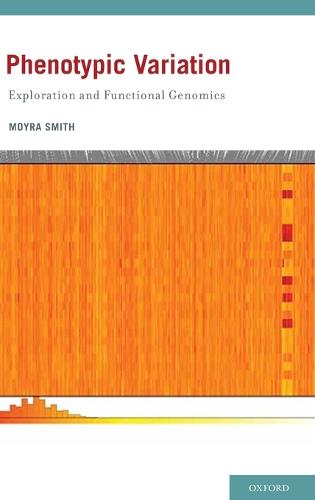 Phenotypic Variation: Exploration and Functional Genomics (Hardback)