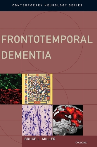 Frontotemporal Dementia - Contemporary Neurology Series (Hardback)