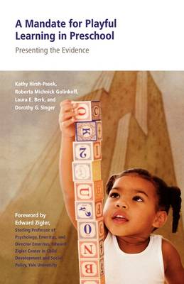 A Mandate for Playful Learning in Preschool: Presenting the Evidence (Paperback)
