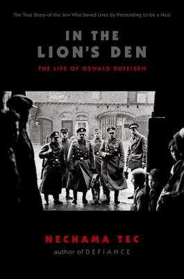 In the Lion's Den: The Life of Oswald Rufeisen (Paperback)