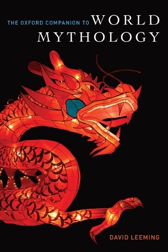 The Oxford Companion to World Mythology by David Leeming | Waterstones