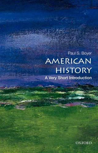 American History: A Very Short Introduction - Very Short Introductions (Paperback)