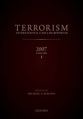 Terrorism International Case Reporter Volume 1: Volume 1 - Terrorism International Case Reporter Volume 1 (Hardback)