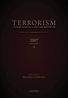 Terrorism: International Case Law Reporter Volume 2: Volume 2 - Terrorism: International Case Law Reporter Volume 2 (Hardback)