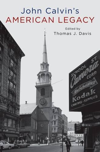 John Calvin's American Legacy (Paperback)