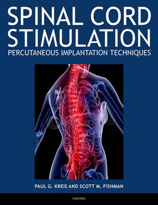 Spinal Cord Stimulation: Percutaneous Implantation Techniques (Hardback)