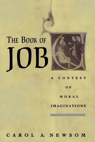The Book of Job: A Contest of Moral Imaginations (Paperback)