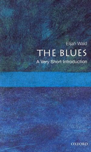 The Blues: A Very Short Introduction - Very Short Introductions (Paperback)