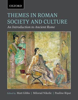 Themes in Roman Society and Culture: An Introduction to Ancient Rome (Paperback)