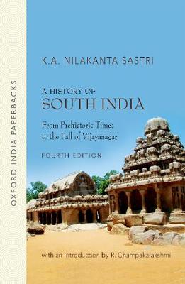 A History of South India: From Prehistoric Times to the Fall of Vijayanagar (Paperback)