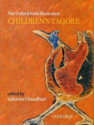 The Oxford India Illustrated Children's Tagore - Oxford India Collection (Paperback)