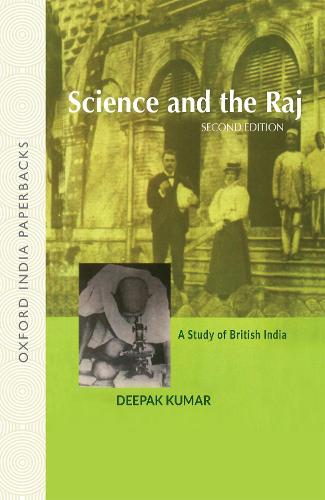 Science and the Raj: A Study of British India (Paperback)