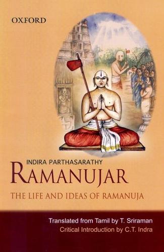 Ramanujar: The Life and Ideas of Ramanuja (Hardback)
