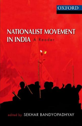 Nationalist Movement in India: A Reader (Hardback)