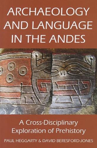 Archaeology and Language in the Andes - Proceedings of the British Academy 173 (Hardback)