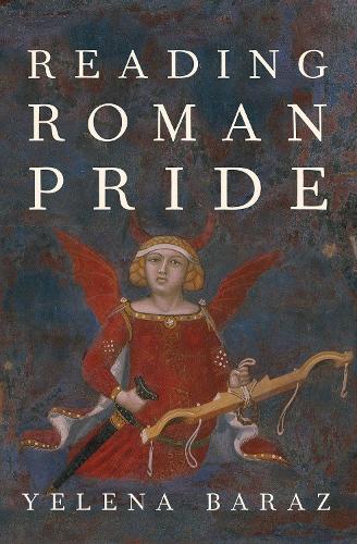 Reading Roman Pride - Emotions of the Past (Hardback)