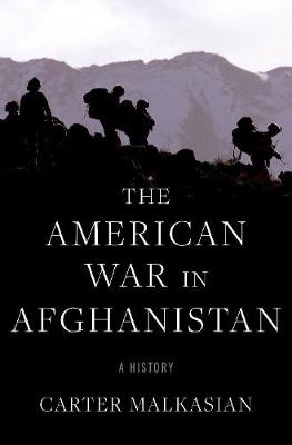 The American War in Afghanistan - Carter Malkasian