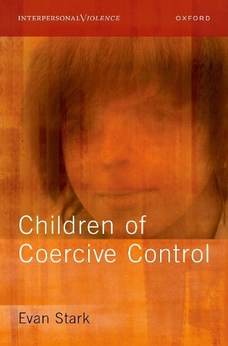 Oxford University Press Inc Children Of Coercive Control